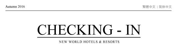 CHECKING IN - New World Hotels & Resorts
